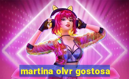 martina olvr gostosa